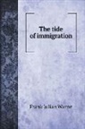 Frank Julian Warne - The tide of immigration