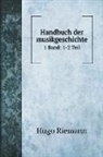 Hugo Riemann - Handbuch der musikgeschichte