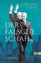 Leonhard F Seidl, Leonhard F. Seidl - Der falsche Schah