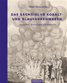 Mike Haustein - Das sächsische Kobalt- und Blaufarbenwesen