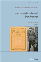Ender, Ender, Markus Ender, Paul Michael Lützeler, Pau Michael Lützeler, Paul Michael Lützeler - Hermann Broch und der Brenner