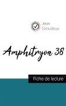 Jean Giraudoux - Amphitryon 38 de Jean Giraudoux (fiche de lecture et analyse complète de l'oeuvre)