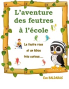 Eva Baldaras - L'aventure des feutres à l'école