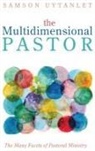 Samson Uytanlet, Samson Liao Uytanlet - The Multidimensional Pastor