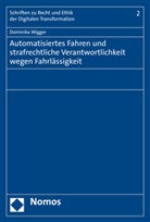 Dominika Wigger - Automatisiertes Fahren und strafrechtliche Verantwortlichkeit wegen Fahrlässigkeit