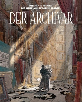 Benoît Peeters, Françoi Schuiten, François Schuiten, François Schuiten - Die geheimnisvollen Städte - Der Archivar