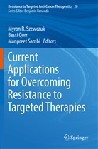 Bess Qorri, Bessi Qorri, Manpreet Sambi, Myron R. Szewczuk - Current Applications for Overcoming Resistance to Targeted Therapies