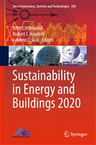 Lakhmi C Jain, Robert J Howlett, Robert J. Howlett, Rober J Howlett, Robert J Howlett, Lakhmi C Jain... - Sustainability in Energy and Buildings 2020