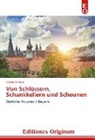 Renate Schuster - Von Schlössern, Schankkellern und Scheunen