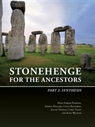 Mike Parker Pearson, Joshua Pollard, Colin Richards, Julian Thomas, Chris Tilley, Kate Welham - Stonehenge for the ancestors Part 2