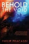Philip Fracassi - Behold the Void