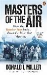 Donald L Miller, Donald L. Miller, Miller Donald L. - Masters of the Air
