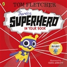 Tom Fletcher, Greg Abbott - There's a Superhero in Your Book