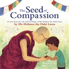 Dalai Lama, Dalai Lama XIV., Dalai Lama, His Holiness Dalai Lama, Bao Luu - The Seed of Compassion