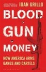 Ioan Grillo - Blood Gun Money