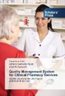 Lilian Azzopardi, Lilian M. Azzopardi, Serracino-Ing, Anthony Serracino-Inglott, Francesc Wirth, Francesca Wirth - Quality Management System for Clinical Pharmacy Services