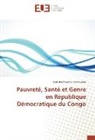 Darly Kambamba Kambamba - Pauvreté, Santé et Genre en République Démocratique du Congo