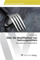 Rolf Baltromejus - Über die Modifikation von Nahrungsmitteln