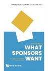 Mark Harrison, Mark (The T1 Agency Harrison, Mark Harrison - What Sponsors Want: An Inspirational Guide For Event Marketers