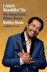Herb Powell, Bobby Rush - I Ain't Studdin' Ya
