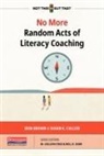 Erin Brown, Erin/ L'allier Brown, Susan L'Allier - No More Random Acts of Literacy Coaching