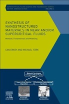 Can Erkey, Can (Department of Chemical and Biological Erkey, Can (Department of Chemical and Biological Engineering Erkey, Erkey Can, Michael Turk, Michael (Institute for Technical Thermodynamics and Refrigeration Turk... - Synthesis of Nanostructured Materials in Near And;or Supercritical