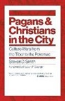 Steven D Smith, Steven D. Smith, Steven D./ George Smith - Pagans and Christians in the City