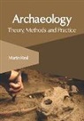 Martin Reid - Archaeology: Theory, Methods and Practice