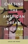 Leslie Kim Wang - Chasing the American Dream in China
