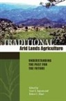 Robert C Hunt, Robert C. Hunt, Scott E Ingram, Scott E. Ingram - Traditional Arid Lands Agriculture