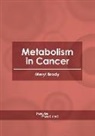 Meryl Brody - Metabolism in Cancer