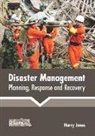 Harry Jones - Disaster Management: Planning, Response and Recovery