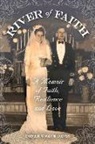 Dinah Grace Davis - River of Faith: A Memoir of Faith, Resilience and Love