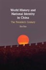 Xin Fan, FAN XIN - World History and National Identity in China