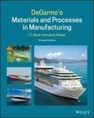Black, J T Black, J. T. Black, J. T. (Auburn University) Black, J. T. (Auburn University) Kohser Black, J. T. Kohser Black... - Degarmo''s Materials and Processes in Manufacturing