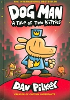 Dav Pilkay, Dav Pilkey, Dav Pilkey - Dog Man 3: A Tale of Two Kitties
