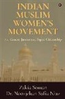 Dr Noorjehan Safia Niaz, Noorjehan Safia Niaz, Zakia Soman - Indian Muslim Women's Movement: For Gender Justice and Equal Citizenship