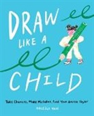 Haleigh Mun - Draw Like a Child