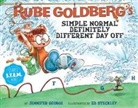 Jennifer George, Ed Steckley - Rube Goldberg's Simple Normal Definitely Different Day Off
