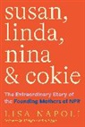 Lisa Napoli - Susan, Linda, Nina, & Cokie: The Extraordinary Story of the Founding