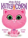Shannon Hale, Hale Shannon, Leuyen Pham, Pham LeUyen - Itty-Bitty Kitty-Corn