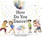 Thyra Heder, Heder Thyra - How Do You Dance?