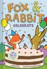 Beth Ferry, Ferry Beth, Gergely Dudás - Fox & Rabbit Celebrate (Fox & Rabbit Book #3)