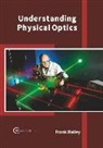 Frank Bailey - Understanding Physical Optics