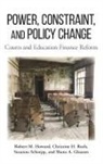 Robert M Howard, Robert M. Howard, Robert M. Roch Howard, Robert M./ Roch Howard, Christine H Roch, Christine H. Roch... - Power, Constraint, and Policy Change