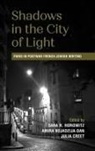 Sara R. (EDT)/ Bojadzija-dan Horowitz, Sara R. Bojadzija-Dan Horowitz, Amira Bojadzija-Dan, Julia Creet, Sara R Horowitz, Sara R. Horowitz - Shadows in the City of Light