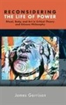 James Garrison - Reconsidering the Life of Power