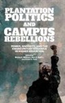 Bianca C. (EDT)/ Squire Williams, Bianca C. Squire Williams, Dian D Squire, Dian D. Squire, Frank A Tuitt, Frank A. Tuitt... - Plantation Politics and Campus Rebellions