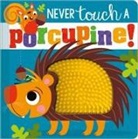 Rosie Greening, Make Believe Ideas Ltd, Stuart Lynch - Never Touch a Porcupine!
