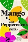 Katherine Manning, Katherine Nguyen Manning, Lyn Nguyen, Tung Nguyen, Nguyen Tung - Mango and Peppercorns